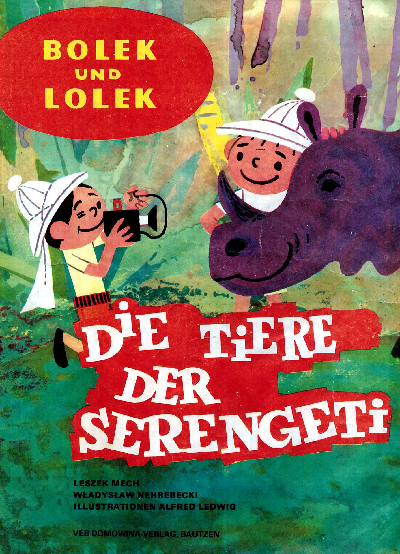 Bolek und Lolek - Die Tiere der Serengeti - Mech, Leszek / Mehrebeck, Wladislaw / Ledwig, Alfred